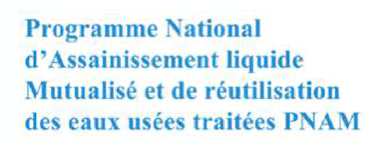 PNAM — Programme National d’Assainissement Liquide Mutualisé et de Réutilisation des Eaux Usées Traitées